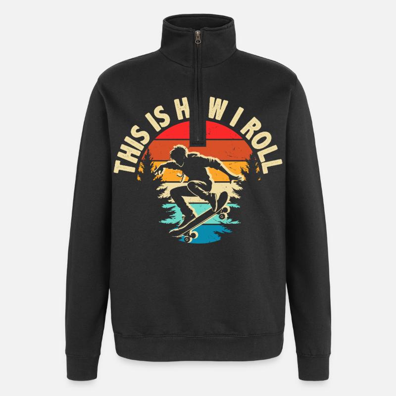This Is How I Roll Skateboard - Quarter-Zip-Sweatshirt - Schwarz