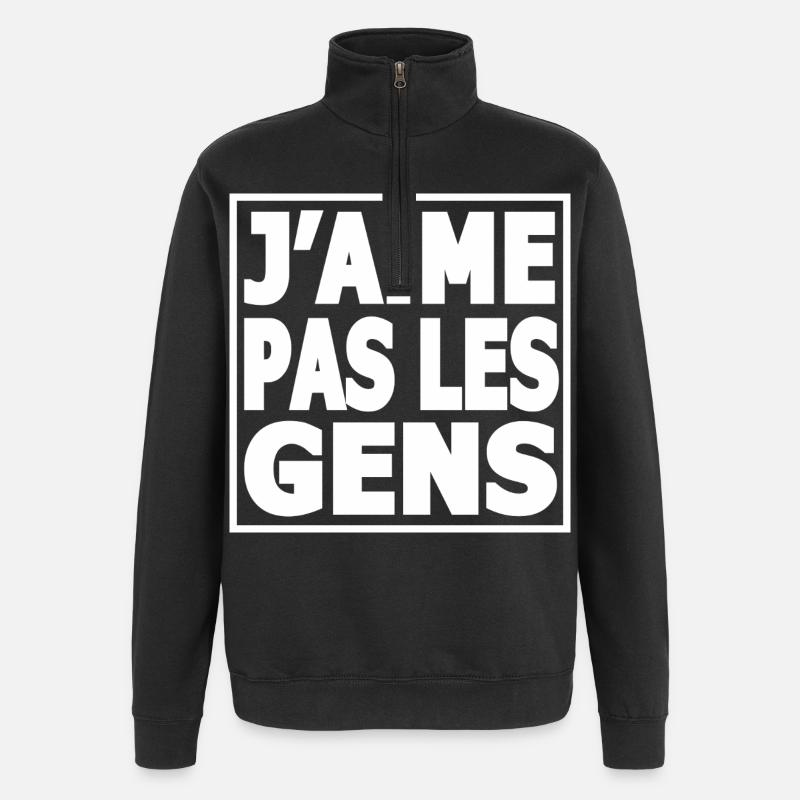 JAIME PAS LES GENS —  humour sarcastique - Sweat à zip 1/4 - noir
