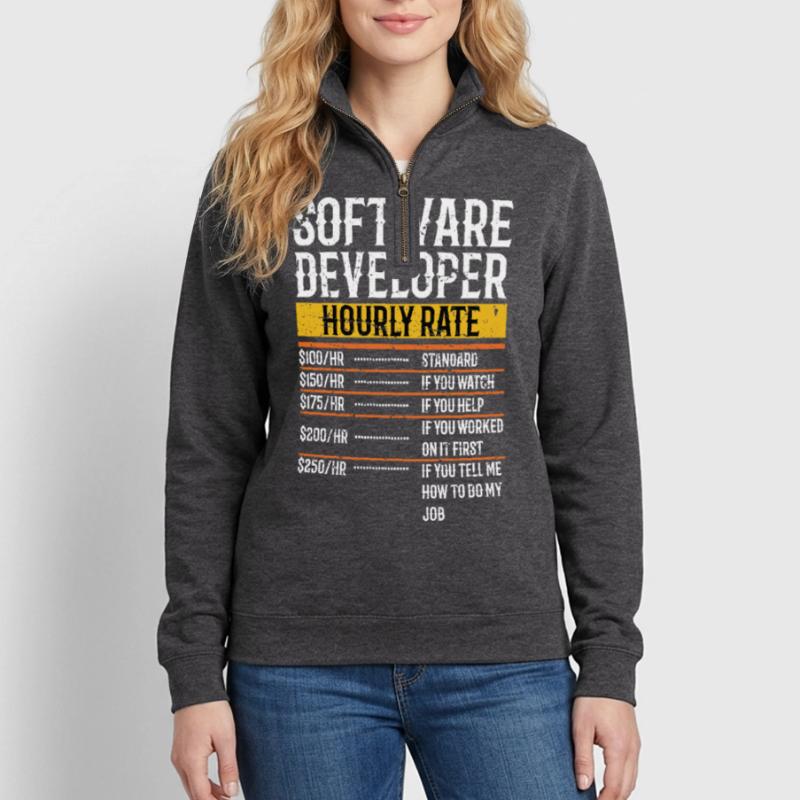 Software Developer Hourly Rate Software Developer Quarter-Zip-Sweatshirt