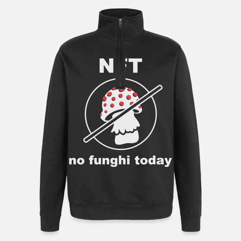 NFT - No funghi Today - Quarter-Zip Sweatshirt - black