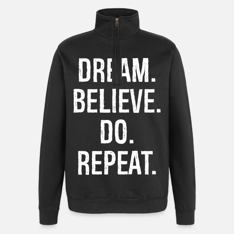 dream believe do repeat - Quarter-Zip Sweatshirt - black