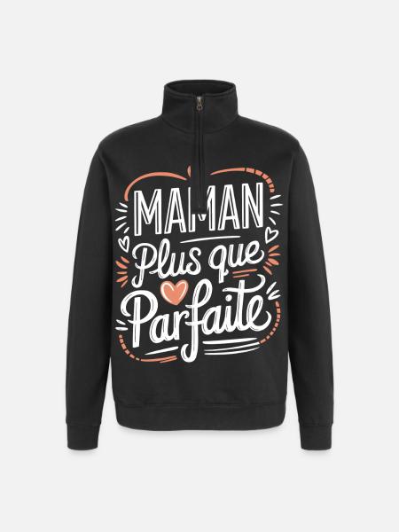 Maman plus que Parfaite - Sweat à zip 1/4 - noir