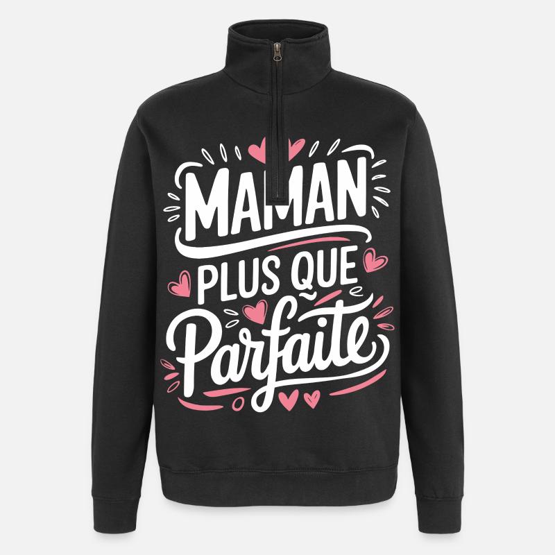 Maman plus que Parfaite - Sweat à zip 1/4 - noir