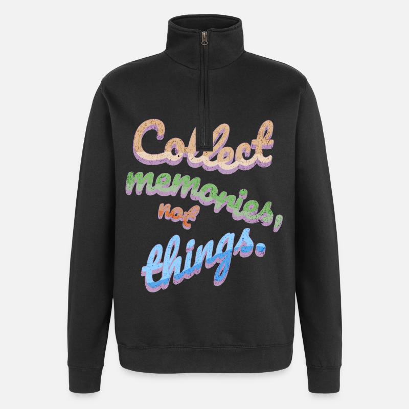 Collect Memories Not Things - Quarter-Zip Sweatshirt - black