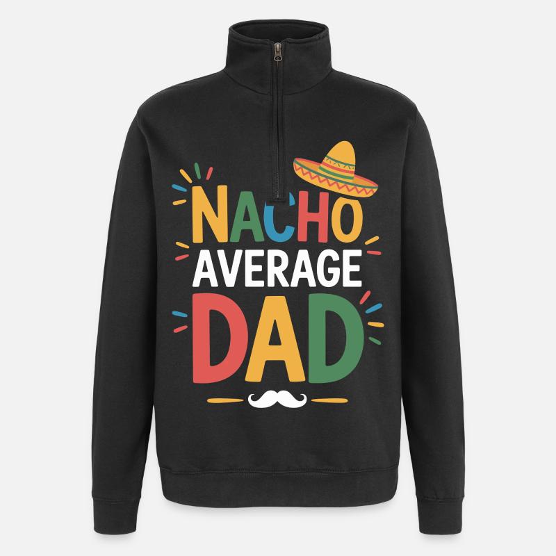 Nacho Average Dad - Quarter-Zip Sweatshirt - black