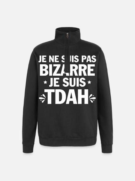 Je suis TDAH Humour et Hyperactivité - Sweat à zip 1/4 - noir