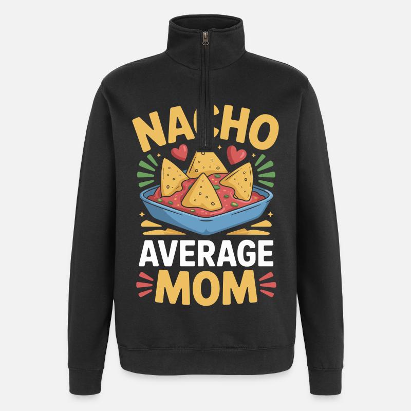 Nacho Average Mom Funny - Quarter-Zip Sweatshirt - black