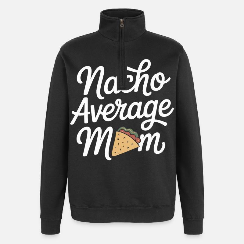 Nacho Durchschnittliche Mama Lustig - Quarter-Zip-Sweatshirt - Schwarz