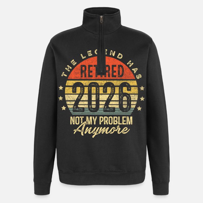 The legend has retired 2026 not my problem anymore - Quarter-Zip Sweatshirt - black