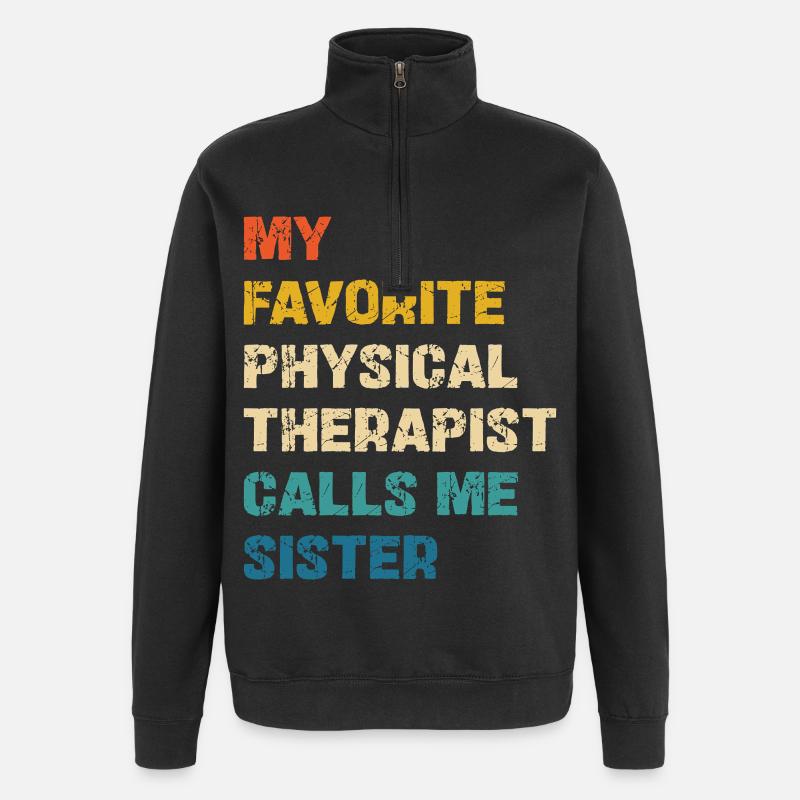 Ma kinésithérapeute préférée m’appelle sœur - Sweat à zip 1/4 - noir