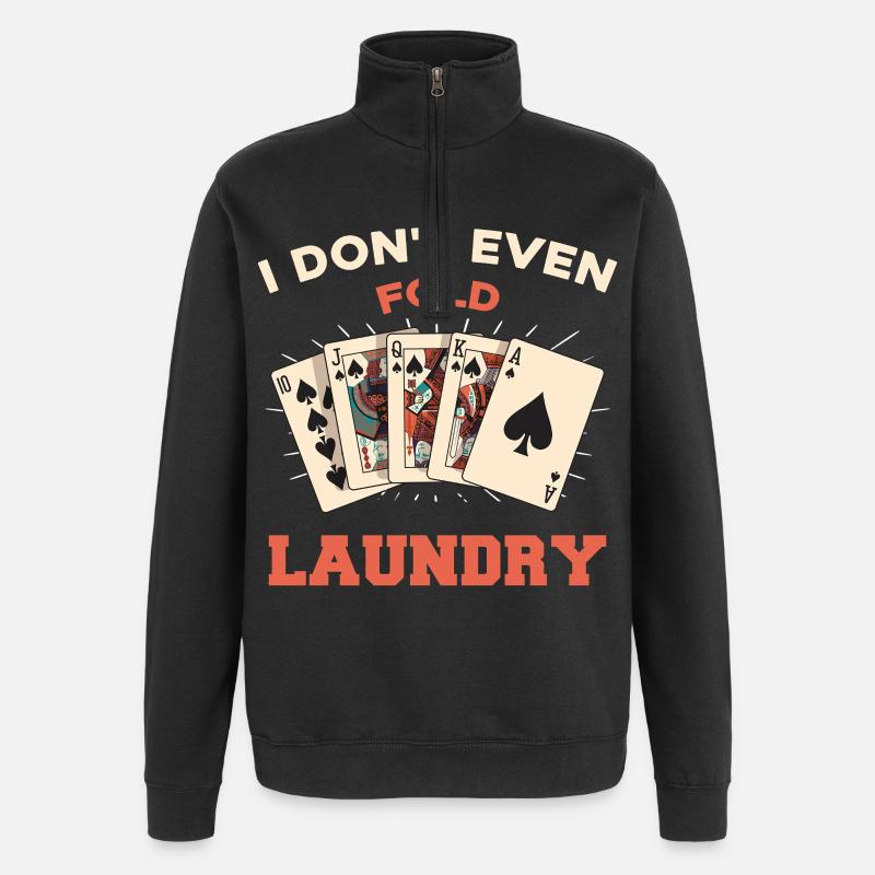 I don't even fold laundry - Quarter-Zip Sweatshirt - black