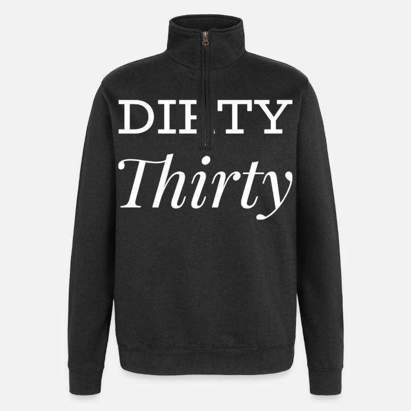 Dirty 30 30e anniversaire - Sweat à zip 1/4 - noir