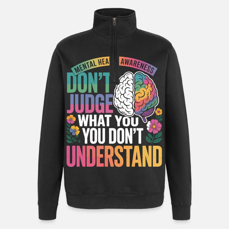 Don't Judge What You Don't Understand - Quarter-Zip-Sweatshirt - Schwarz