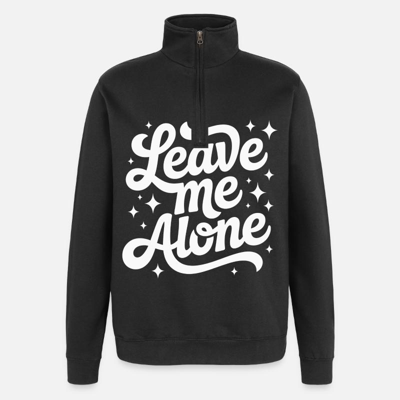 Lass mich in Ruhe - Quarter-Zip-Sweatshirt - Schwarz