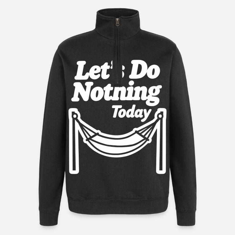 Let's do nothing today Hängematte Entspannung - Quarter-Zip-Sweatshirt - Schwarz