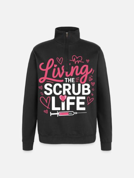 Living the Scrub Life - Quarter-Zip-Sweatshirt - Schwarz
