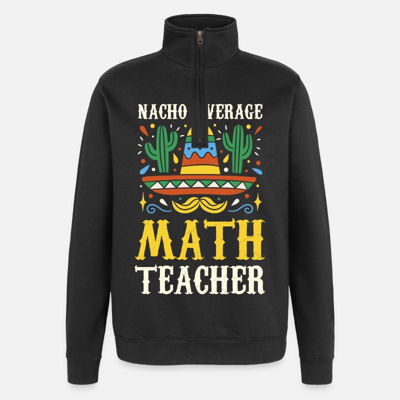 Nacho Average Math Teacher - Quarter-Zip-Sweatshirt - Schwarz