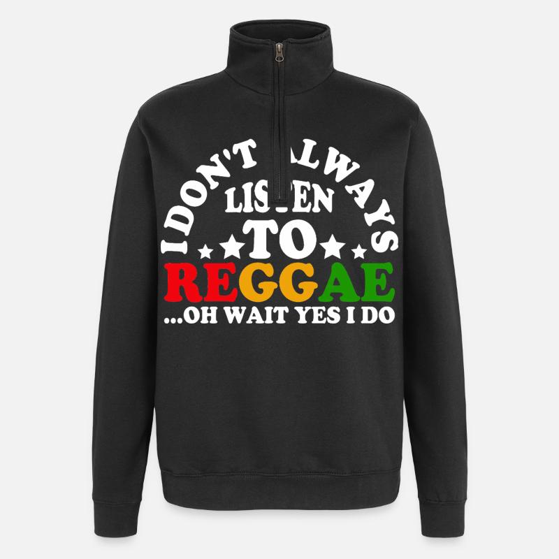N’écoutez pas le cercle reggae - Sweat à zip 1/4 - noir