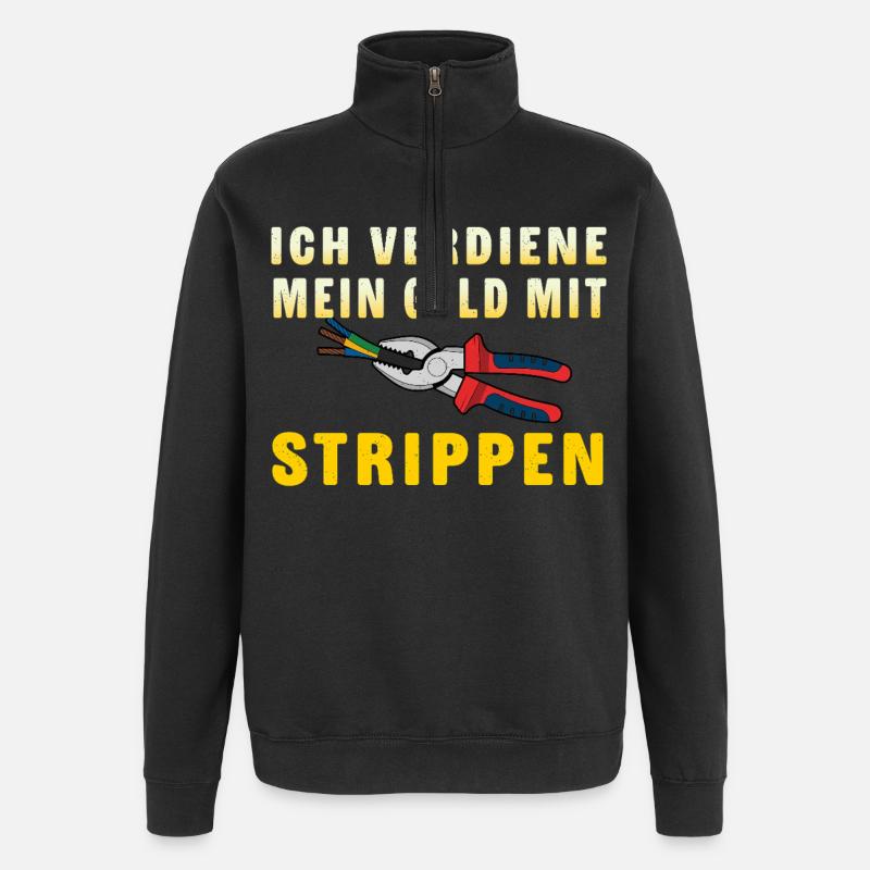 Elektriker Spruch Geld mit Strippen Verdienen - Quarter-Zip-Sweatshirt - Schwarz