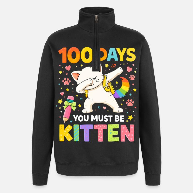 100 Days You Must Be Kitten - Quarter-Zip-Sweatshirt - Schwarz