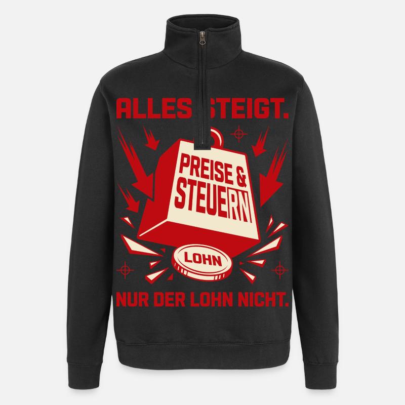 Everything rises except the wages - Quarter-Zip Sweatshirt - black