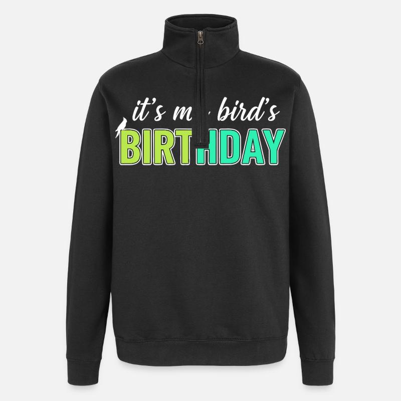 C’est l’anniversaire de mon oiseau - Sweat à zip 1/4 - noir