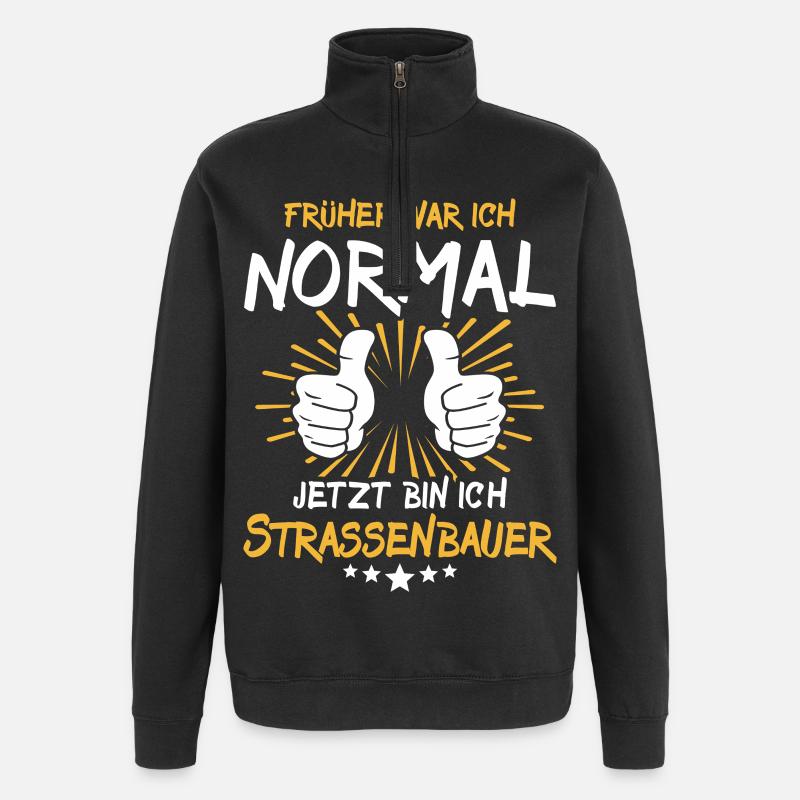 Strassenbauer Spruch - Quarter-Zip-Sweatshirt - Schwarz