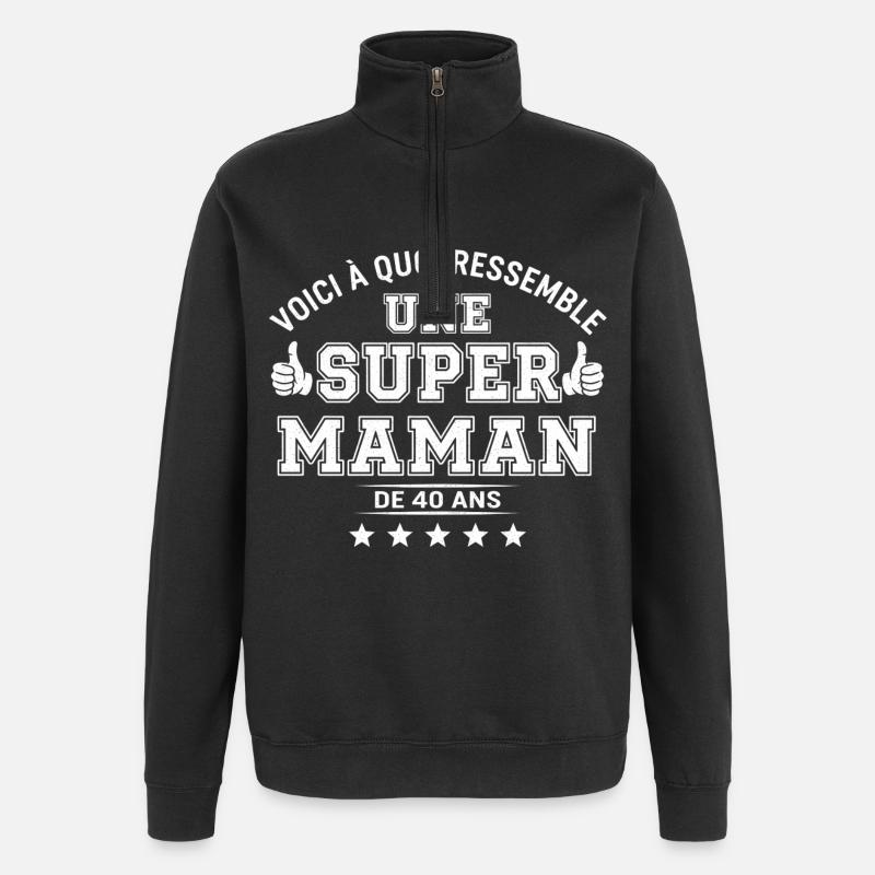 Super Maman 40 Ans - Sweat à zip 1/4 - noir