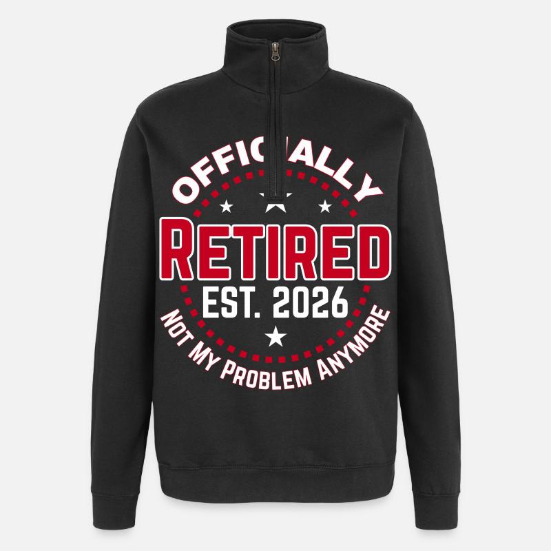 Funny Retired 2026 OFFICIALLY RETIRED 2026 - Sweat à zip 1/4 - noir