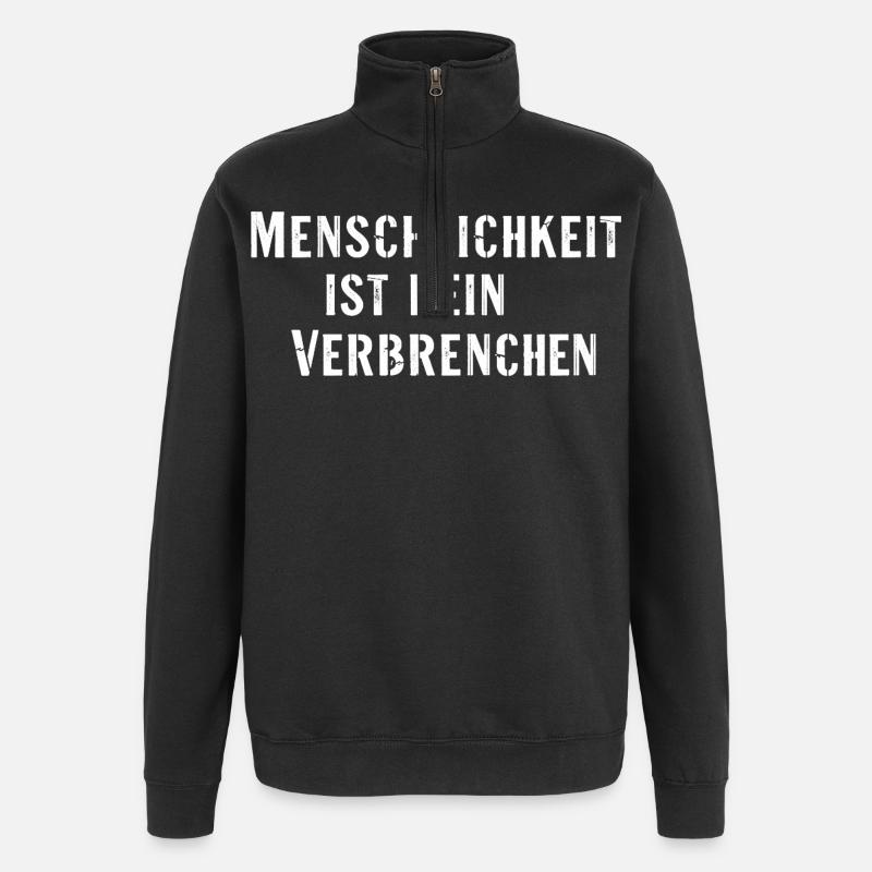 Statement Spruch Menschlichkeit kein Verbrechen - Quarter-Zip-Sweatshirt - Schwarz