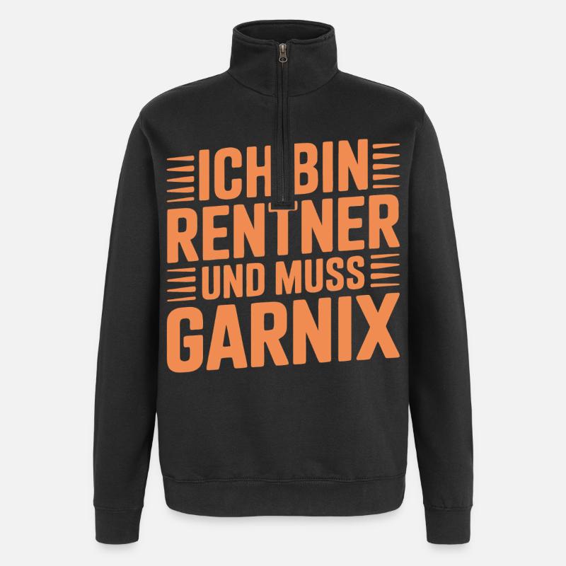 Ich bin Rentner und muss garnix - Quarter-Zip-Sweatshirt - Schwarz