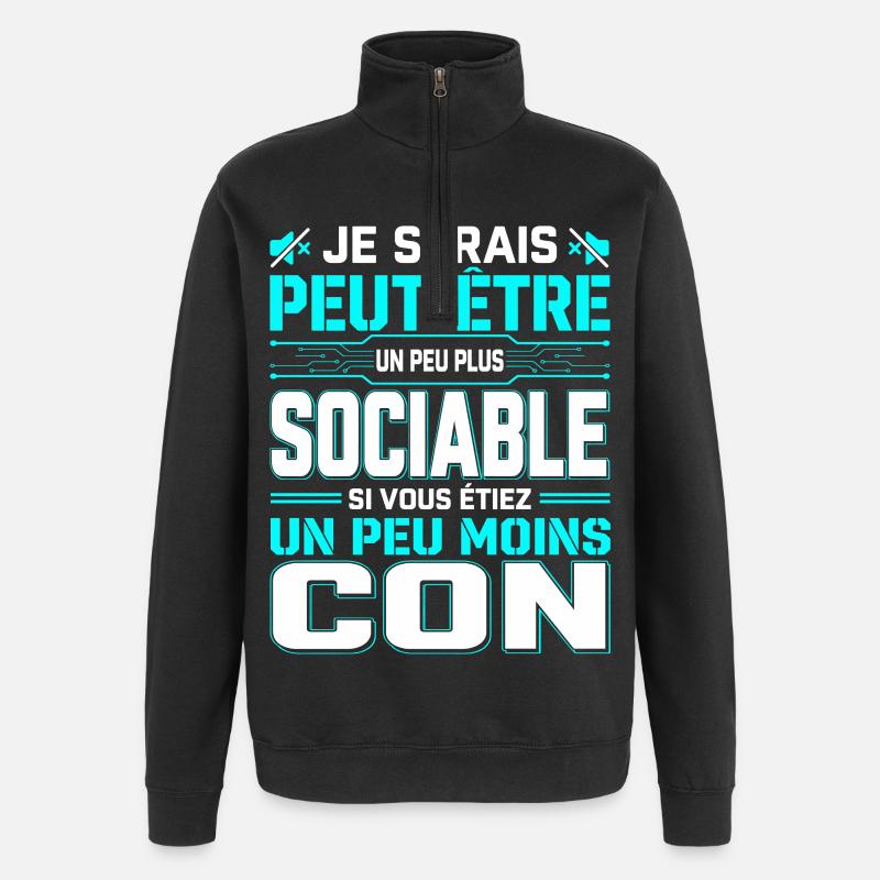 Je Serais Peut-Être Plus Sociable - Sweat à zip 1/4 - noir