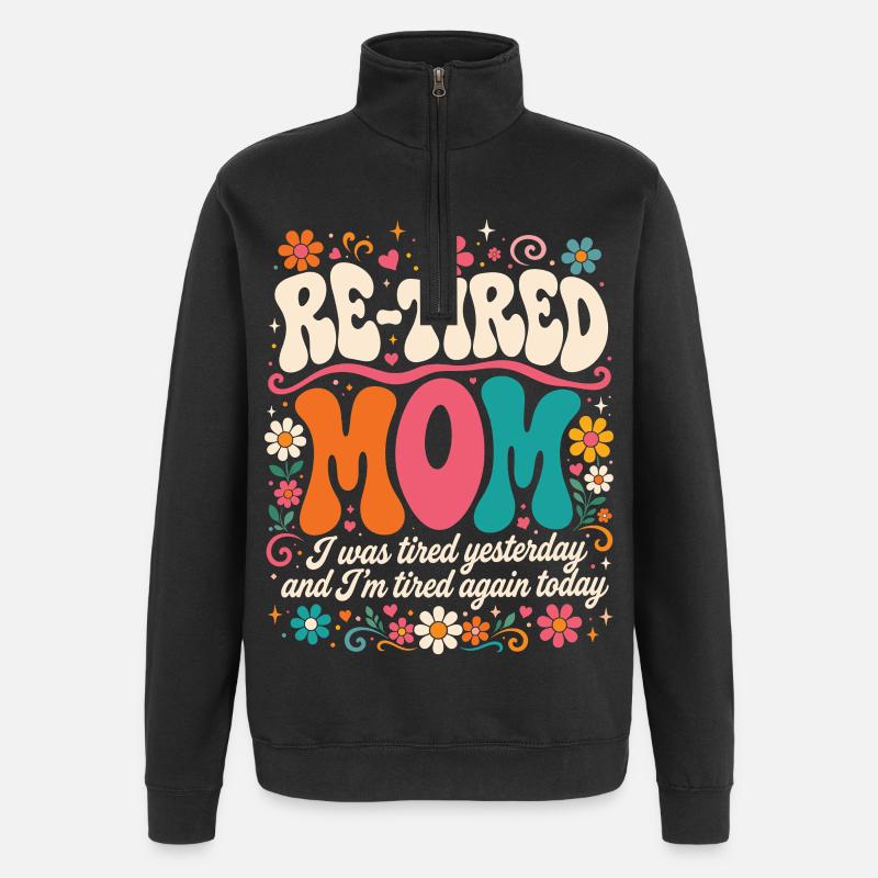 Zurückgetretene sarkastische Mutter Mutter im Ruhestand - Quarter-Zip-Sweatshirt - Schwarz