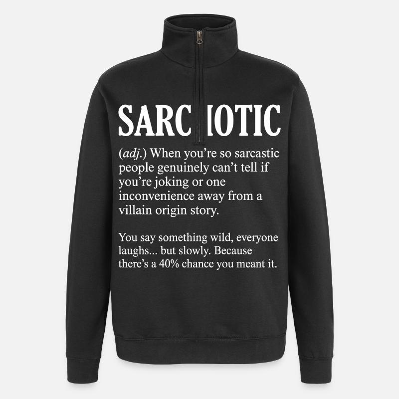 Définition sarcastique drôle : sarcastique - Sweat à zip 1/4 - noir