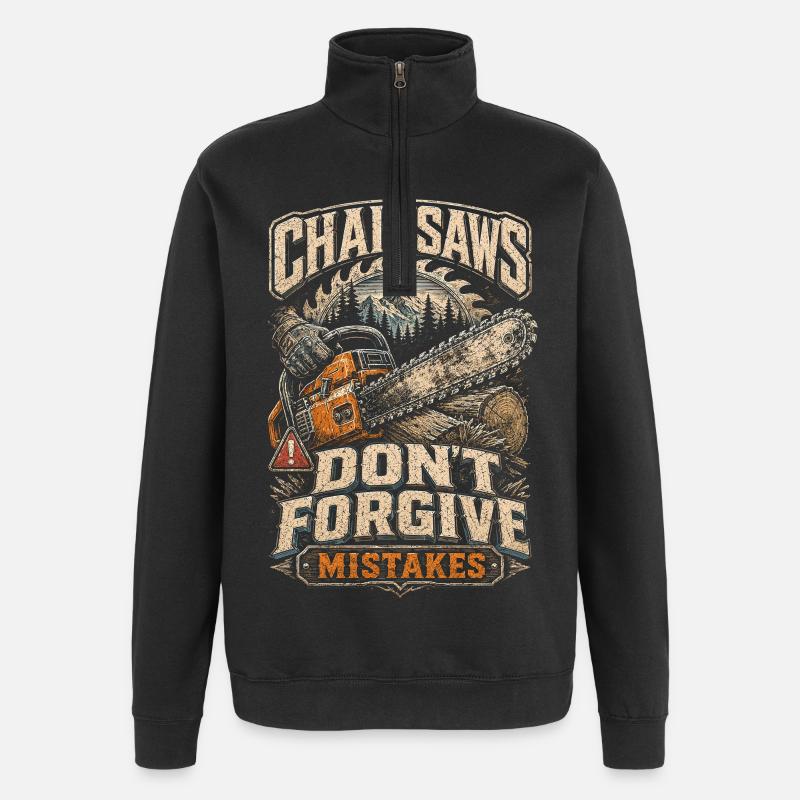 Lumberjack Chainsaws Don't Forgive - Quarter-Zip Sweatshirt - black