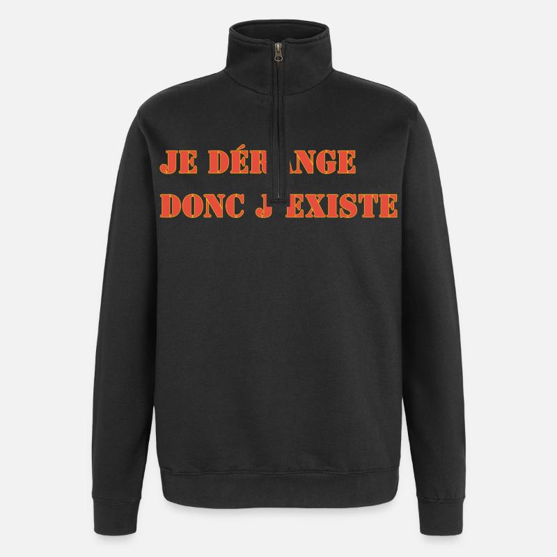 ICH STÖRE, DESHALB EXISTIERE ICH - Quarter-Zip-Sweatshirt - Schwarz