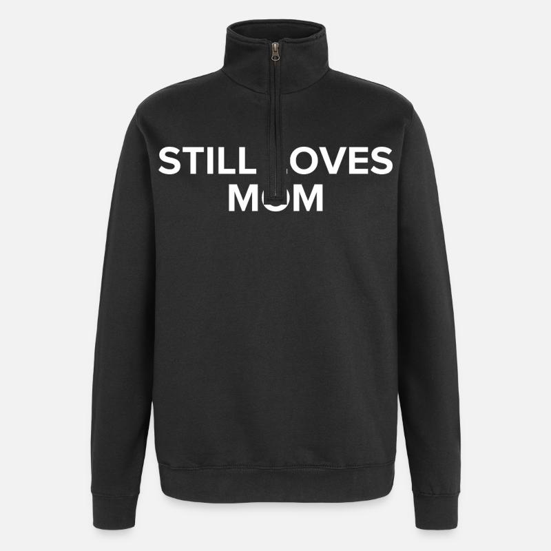 Still Loves Mom - Quarter-Zip Sweatshirt - black