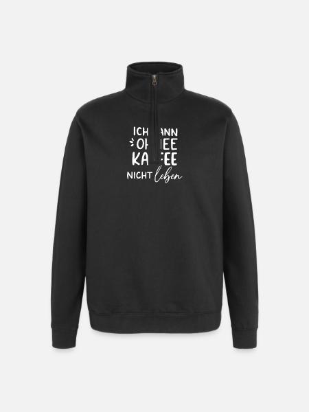 Kaffeeabhängige Lebensfreude - Quarter-Zip-Sweatshirt - Schwarz