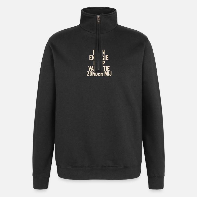 Mijn Energie is op Vakantie - Quarter-Zip Sweatshirt - black