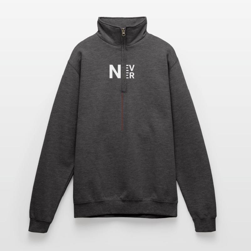 Null Bock, Never oder Ever? Kein Bock? Quarter-Zip-Sweatshirt