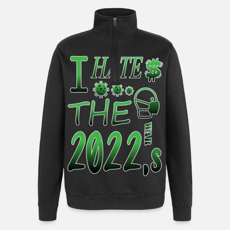 I hate 2022 - Quarter-Zip Sweatshirt - black