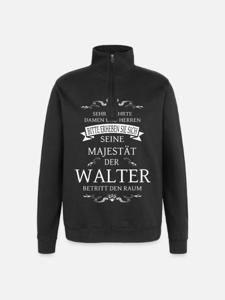 His Majesty Walter enters the room - Quarter-Zip Sweatshirt - black