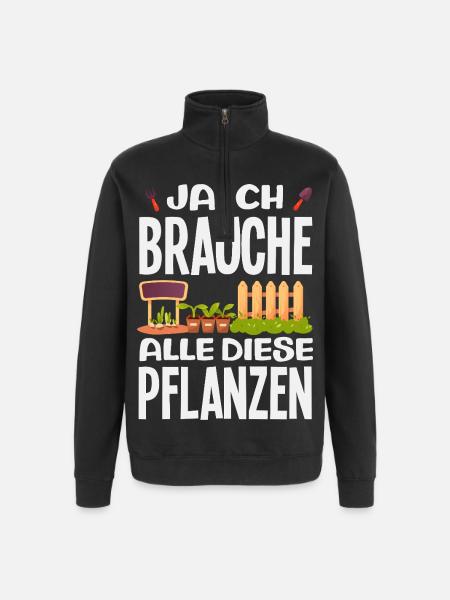 Brauche Alle Diese Pflanzen - Quarter-Zip-Sweatshirt - Schwarz