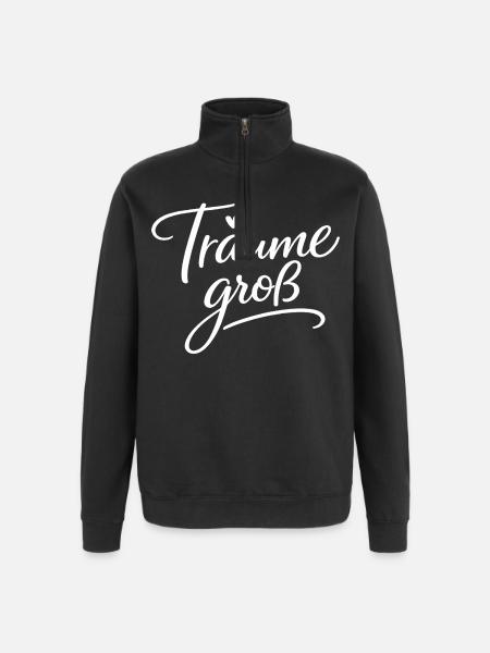 Träume Groß – Handlettering Script - Quarter-Zip-Sweatshirt - Schwarz
