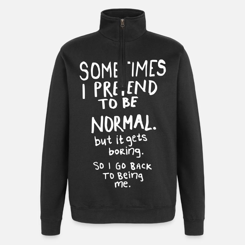 Génial – Normal, c’est ennuyeux - Sweat à zip 1/4 - noir
