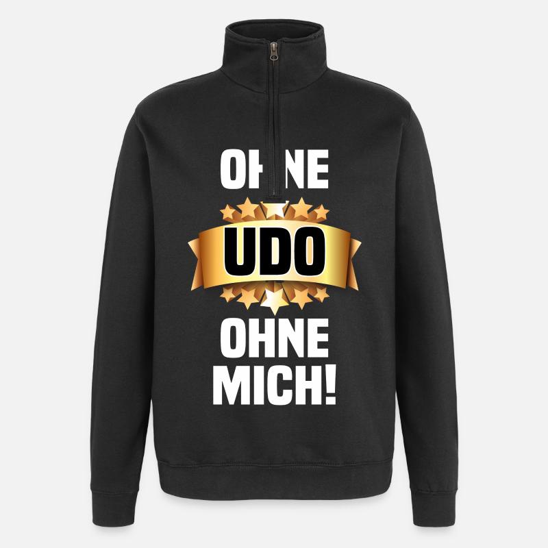 Ohne Udo - Ohne mich! - Quarter-Zip-Sweatshirt - Schwarz