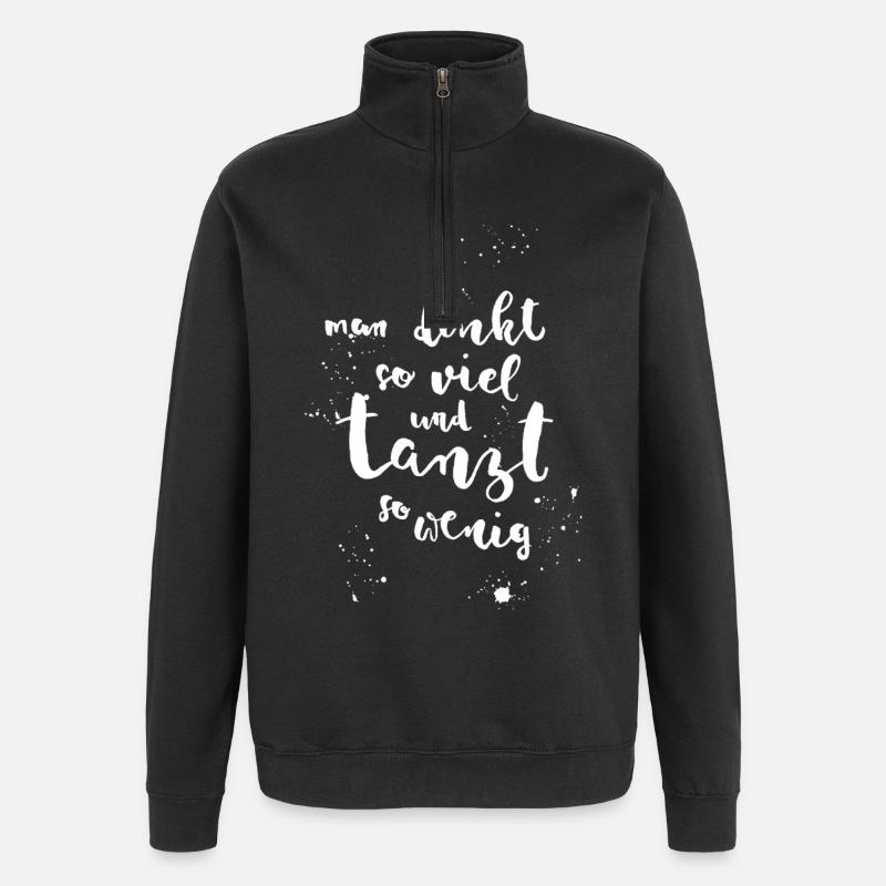 Dancing instead of thinking - Quarter-Zip Sweatshirt - black