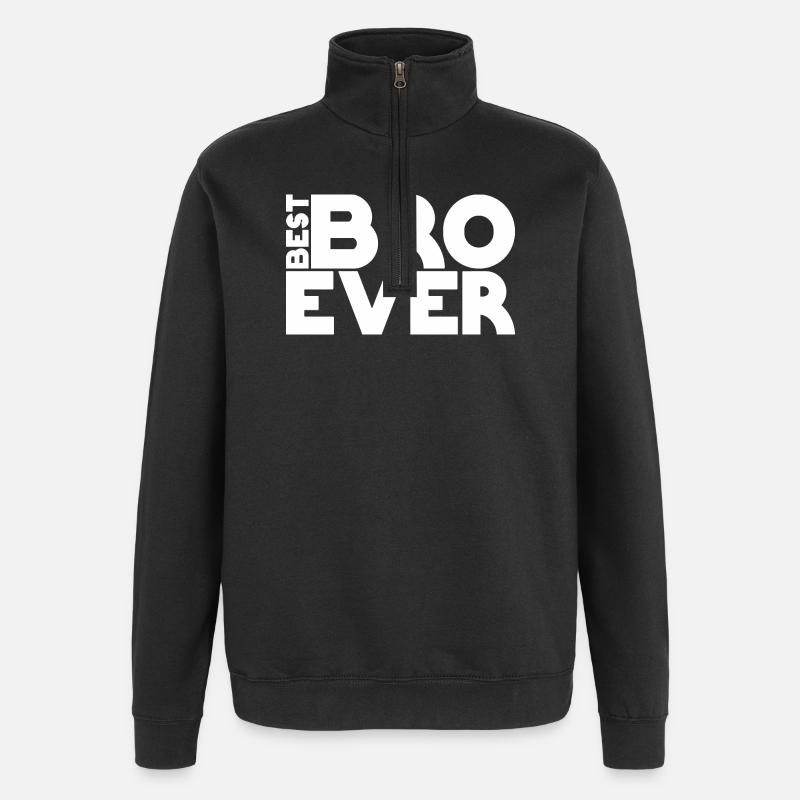 best BRO ever - Quarter-Zip Sweatshirt - black