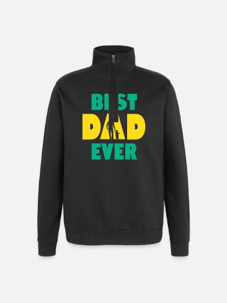 Best Dad Ever - Quarter-Zip Sweatshirt - black