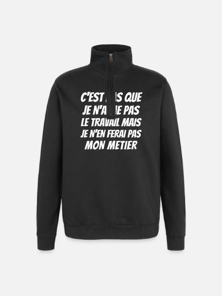 travail, paresseux; fatigué - Sweat à zip 1/4 - noir